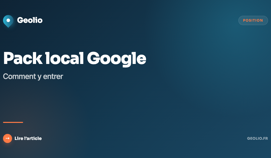 Pack local Google : pourquoi vous n&rsquo;apparaissez pas (et comment y entrer)